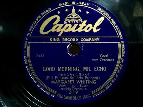 Margaret Whiting (マーガレット・ホワイティング)♪Good Morning , Mr , Echo♪ 1951年 78rpm record , HMV 102 phonograph