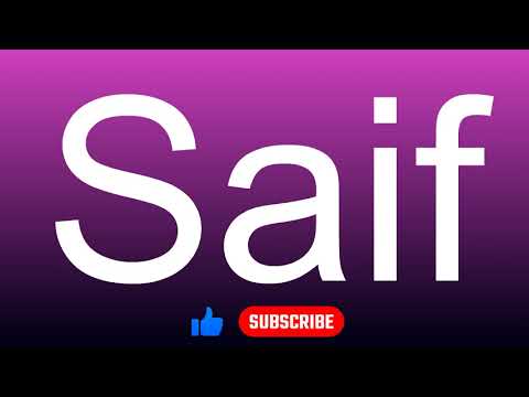 How to correctly pronounce - Saif