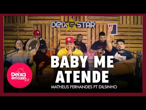 Baby me Atende - Matheus Fernandes Ft. Dilsinho (Cover Deixestar) #DeixaEmCasa 2.0