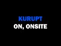 Kurupt - On, Onsite (Lyrics)