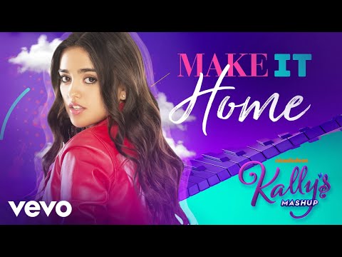 KALLY'S Mashup Cast - Make It Home (Audio) ft. Maia Reficco