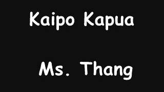 Kaipo Kapua - Ms. Thang