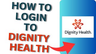 How to Login to Dignity Health | Dignity Health Patient Portal