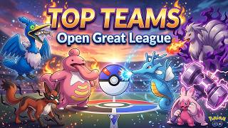 TOP TEAMS in the Open Great League | Pokemon GO PvP