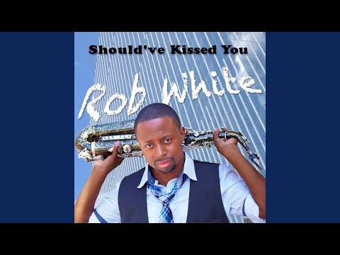 Should've Kissed You