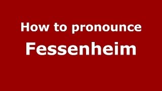 How to pronounce Fessenheim