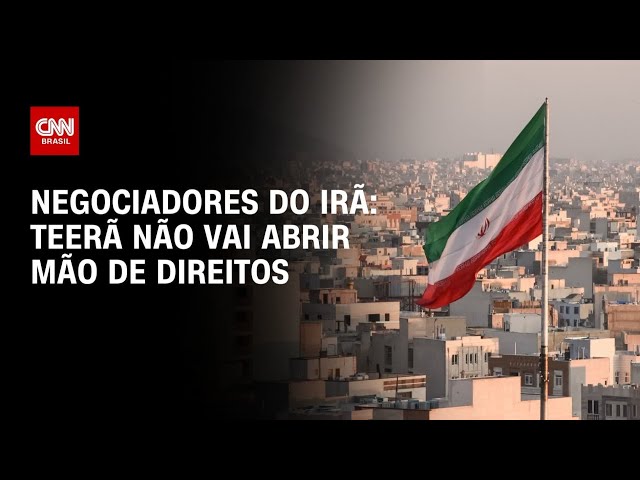 Guerra no Oriente Médio: Negociador iraniano diz que Teerã não abrirá mão dos direitos | AGORA CNN
