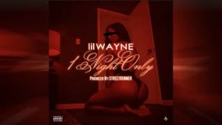 Lil Wayne - 1 Night Only [Produced By STREETRUNNER] - Portal King Stiloh