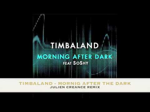 TIMBALAND - Morning After Dark REMIX JULIEN CREANCE