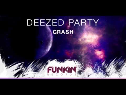 Deezed Party - Crash EXCLUSIVE on Beatport