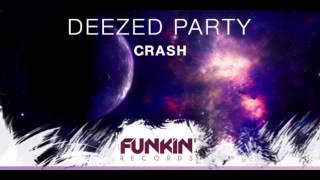 Deezed Party - Crash EXCLUSIVE on Beatport