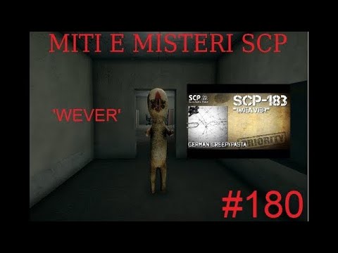 #180 Miti e Misteri Scp - SCP-183 'Weaver'