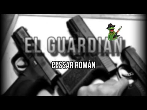 EL GUARDIAN - CESSAR ROMÁN