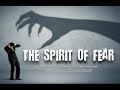 EX Ministries Presents: The Spirit Of Fear with G. Craige Lewis