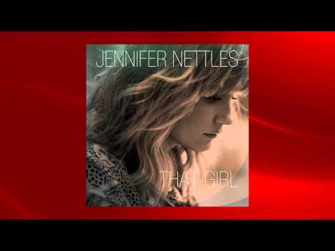 Thumbnail for Rare Earth Entertainment REE-View: Jennifer Nettles "That Girl" by Jennifer Nettles