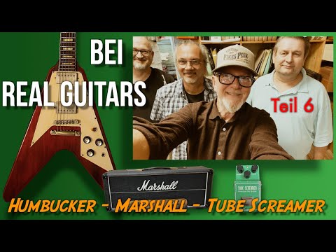 REAL GUITARS - Humbucker, Marshall, Tube Screamer - Teil 6