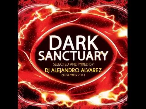 Dark Sanctuary - Selected and Mixed by Alejandro Alvarez