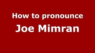 How to pronounce Joe Mimran