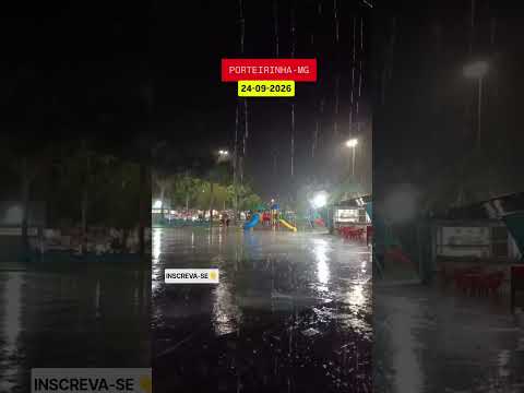 Forte chuva em Porteirinha MG. Está chovendo aí onde você mora? Comente...