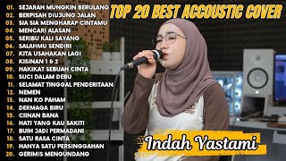 Download lagu Indah Yastami Top 20 Best Akustik Terpopuler | Sejarah Mungkin Berulang | Indah Yastami Full Album mp3