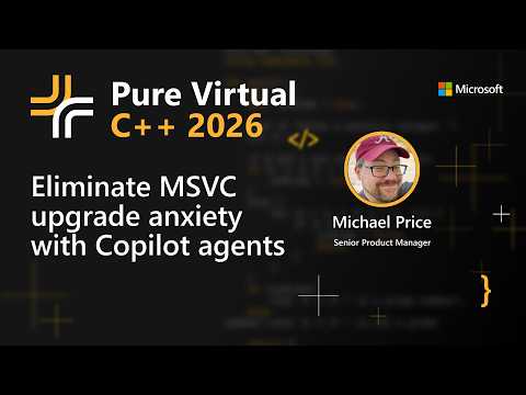 Video Thumbnail: Eliminate MSVC upgrade anxiety with Copilot agents