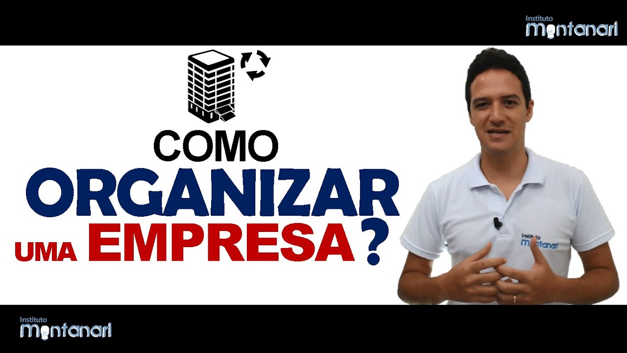 Como organizar uma empresa