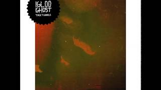 IGLOOGHOST - Treetunnels (Album)