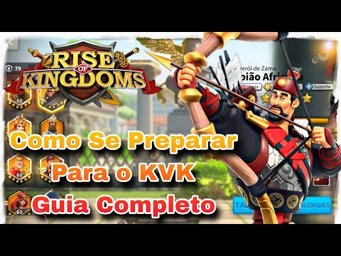 Como se preparar para o kvk - Guia Completo - RISE OF KINGDOMS