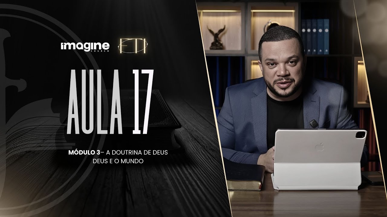 Aula 17 | Formação Teológica Imagine | Walter Procópio