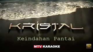 Download lagu KRISTAL - Keindahan Pantai ( Karaoke) (HI-FI Stereo_HD Audio) mp3
