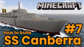 SS Canberra, Minecraft Tutorial part 7