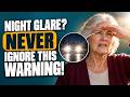 If Headlights Blind You at Night, Your Eyes Are Warning You! (Most People Over 60 Ignore This)