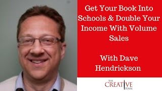 How To Get Your Book Into Schools And Double Your Income With Volume Sales With Dave Hendrickson