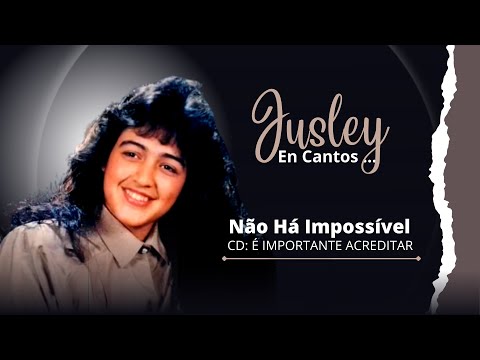 Não Há Impossível - Jusley