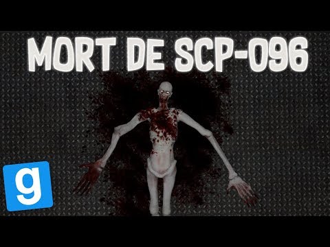 SCP RP // LA MORT DE SCP-096 !! - Garry's Mod