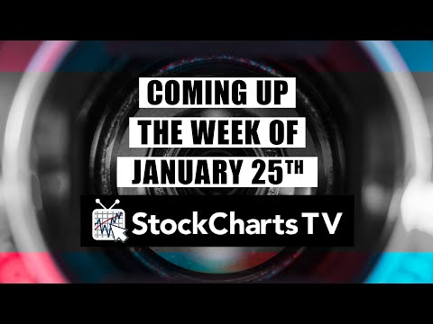 Coming Up on StockCharts TV | Week of January 25th