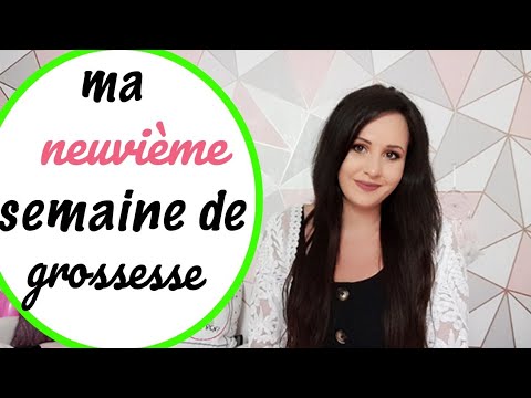 🍼 9ème semaine grossesse | ma grossesse semaine par semaine | semaine 9