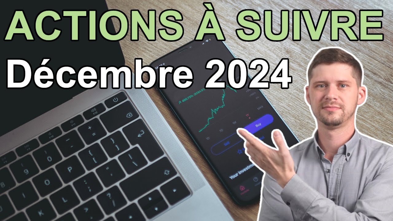 Les Actions que je vais suivre en Bourse en Décembre 2024