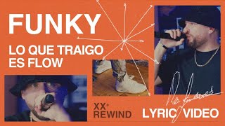 Lo Que Traigo Es Flow | Funky #Rewind (LETRA OFICIAL)