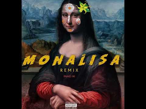 INAD IK - Remix Monalisa