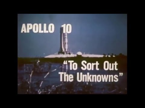 Apollo 10: "To Sort Out The Unknowns"