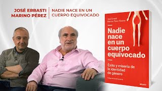 CONVERSACIONES DEUSTO con José Errasti y Marino Pérez acerca de "Nadie nace en un cuerpo equivocado"