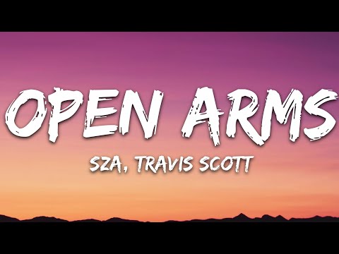 SZA - Open Arms (Lyrics) ft. Travis Scott