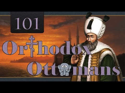 Orthodox Ottomans 101 (EU4 1.7)