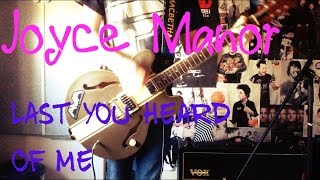 Joyce Manor - Last You Heard Of Me Guitar Cover