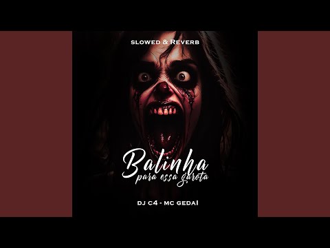 Balinha para Essa Garota - Slowed & Reverb