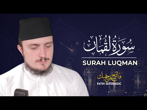 SURAH LUQMAN (31) | Fatih Seferagic | Ramadan 2020 | Quran Recitation w English Translation