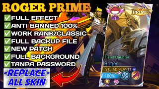Download lagu NEW! Script Skin Roger Prime Terbaru Tanpa Password | Full Effect - New Patch mp3