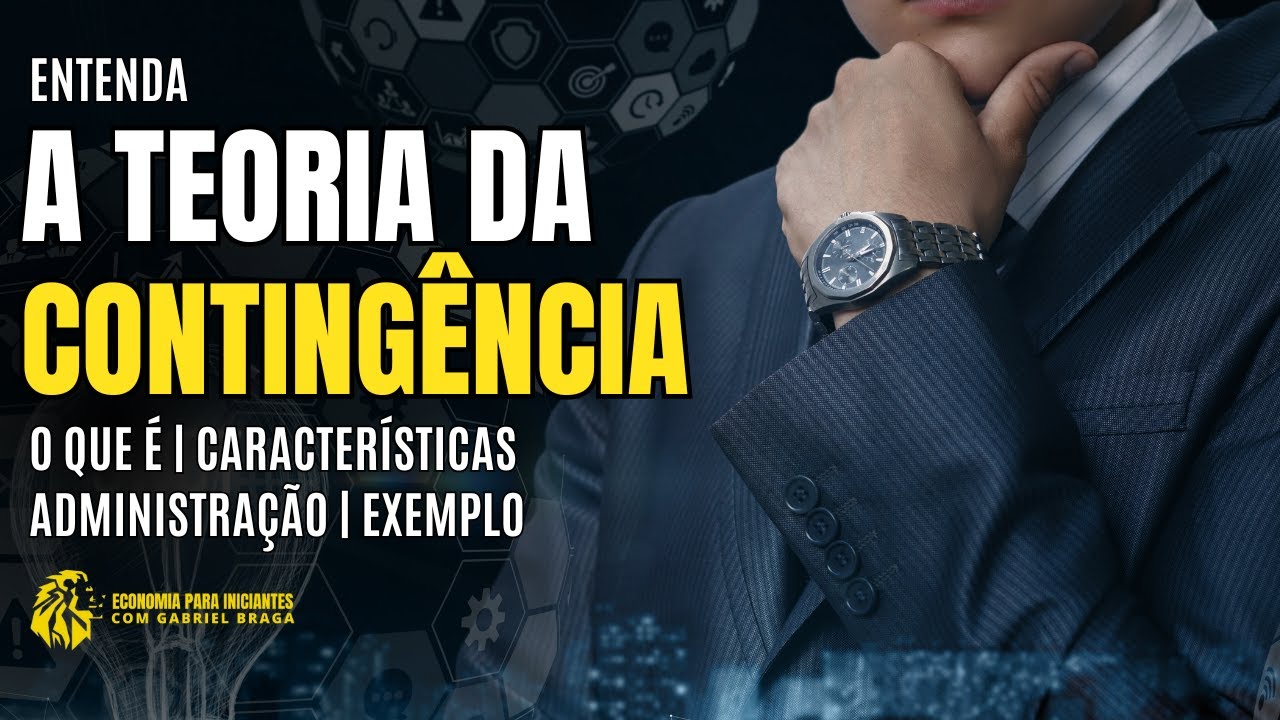 TEORIA DA CONTINGÊNCIA | Abordagem Contingencial | Administração