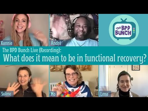 The BPD Bunch LIVE - What does it mean to be in functional recovery?